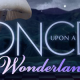 “Wonderland” e a Magia do Amor